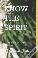 Know The Spirit