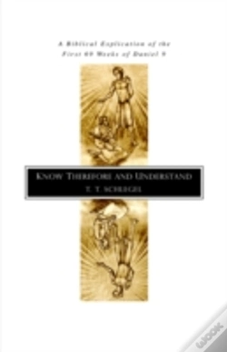 Capa do artigo Know Therefore And Understand: A Biblical Explication Of The First 69 Weeks Of Daniel 9