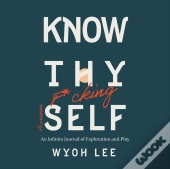Know Thy Fucking Awesome Self