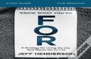 Know What You'Re For Bible Study Guide