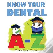 Know Your Dental A-Z