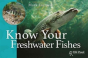 Know Your Freshwater Fishes - Preview
