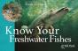 Know Your Freshwater Fishes - Preview