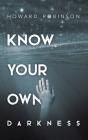 Know Your Own Darkness - Preview