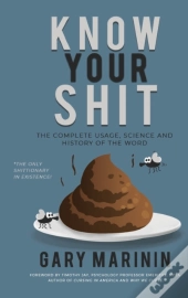 Know Your Shit: The Complete Usage, Scie