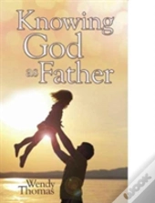Knowing God As Father