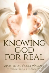 Knowing God For Real