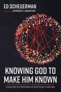 Knowing God To Make Him Known - Preview