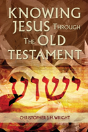 Knowing Jesus Through The Old Testament - Preview