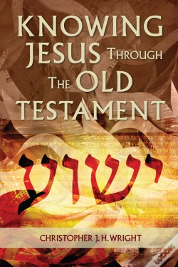 Capa do artigo Knowing Jesus Through The Old Testament