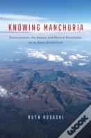 Knowing Manchuria