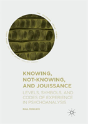 Knowing, Not-Knowing, And Jouissance - Preview