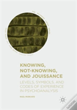 Capa do artigo Knowing, Not-Knowing, And Jouissance