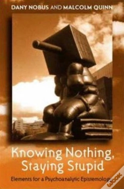 Capa do artigo Knowing Nothing, Staying Stupid