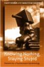 Knowing Nothing, Staying Stupid - Preview
