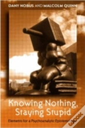 Capa do artigo Knowing Nothing, Staying Stupid
