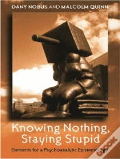 Capa do artigo Knowing Nothing, Staying Stupid