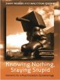 Knowing Nothing, Staying Stupid - Preview