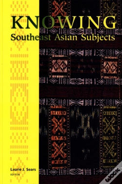 Capa do artigo Knowing Southeast Asian Subjects