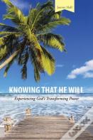 Knowing That He Will