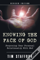 Knowing The Face Of God, Revised Edition