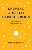 Knowing Won'T Let Darkness Reign