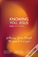 Knowing You, Jesus: 365 Devotional