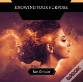 Knowing Your Purpose