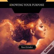 Knowing Your Purpose