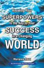 Knowing Your Superpowers Is The Key To Your Success In A Changing World - Preview