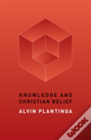 Knowledge And Christian Belief