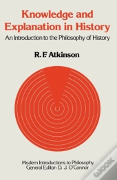 Knowledge And Explanation In History