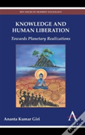 Knowledge And Human Liberation
