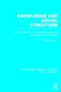 Knowledge And Social Structure (Rle Social Theory) - Preview