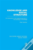 Knowledge And Social Structure (Rle Social Theory)