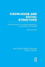 Knowledge And Social Structure (Rle Social Theory) - Preview
