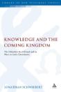 Knowledge And The Coming Kingdom - Preview