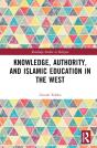 Knowledge, Authority, And Islamic Education In The West - Preview