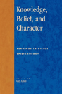 Knowledge, Belief, And Character - Preview