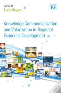 Capa do artigo Knowledge Commercialization And Valorization In Regional Economic Development