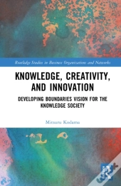 Knowledge, Creativity, And Innovation