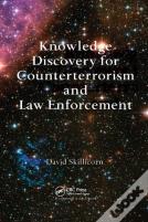 Knowledge Discovery For Counterterrorism And Law Enforcement