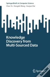 Knowledge Discovery From Multi-Sourced Data