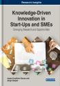 Knowledge-Driven Innovation In Start-Ups And Smes: Emerging Research And Opportunities - Preview