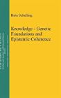 Knowledge - Genetic Foundations And Epistemic Coherence - Preview