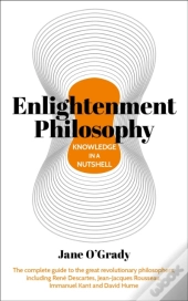 Knowledge In A Nutshell: Enlightenment Philosophy