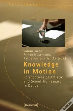 Capa do artigo Knowledge In Motion Â€“ Perspectives Of Artistic And Scientific Research In Dance