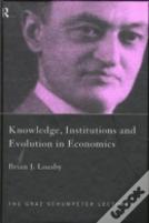 Knowledge, Institutions And Evolution In Economics