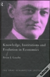 Knowledge, Institutions And Evolution In Economics