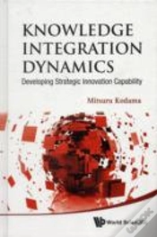 Capa do artigo Knowledge Integration Dynamics: Developing Strategic Innovation Capability